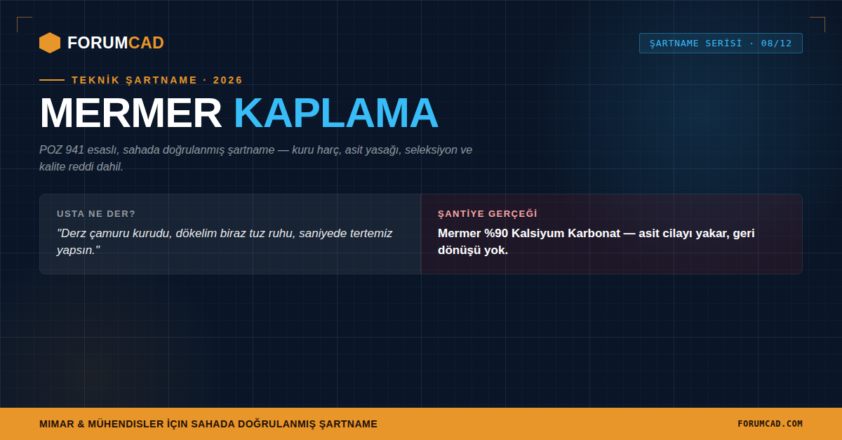 Mermer Kaplama İmalatları Teknik Şartnamesi 2026: Usta Bahaneleri ve Şantiye Gerçekleri
